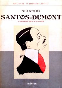 Santos-Dumont, l'obsédé de l'aviation